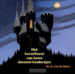 KERSTFEEST VAN TWEE DOMME KINDEREN LUIST - HULST, W.G. VAN DE - 9789491601361