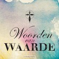 WOORDEN VAN WAARDE