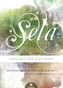 VREUGDE VAN MIJN HART MUZIEKBOEK - SELA - 9789491839689