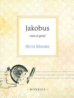 JAKOBUS - LEVEN UIT GELOOF - MOORE, BETH - 9789491844959