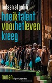 HOE IK TALENT VOOR HET LEVEN KREEG - AL GALIDI, RODAAN - 9789491921414