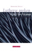 LUTHERSE PREKEN UIT HET OUDE TESTAMENT