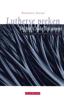 LUTHERSE PREKEN UIT HET OUDE TESTAMENT - JUNGEL - 9789492183583