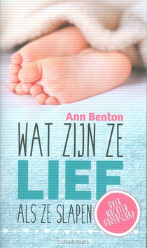 WAT ZIJN ZE LIEF ALS ZE SLAPEN - BENTON, ANN - 9789492234292