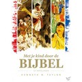 MET JE KIND DOOR DE BIJBEL - TAYLOR, KENNETH N. - 9789492234483