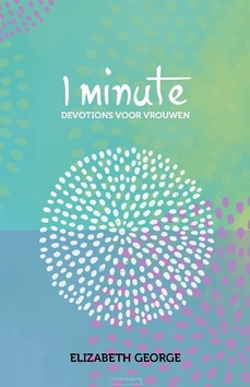 1 MINUTE DEVOTIONS VOOR VROUWEN - GEORGE, ELIZABETH - 9789492234957