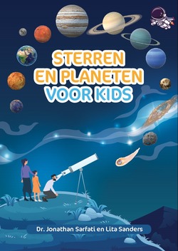 STERREN EN PLANETEN VOOR KIDS - SARFATI, JONATHAN - 9789492234971
