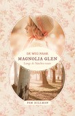 WEG NAAR MAGNOLIA GLEN LANGS DE NATCHEZ - HILLMAN, PAM - 9789492408761