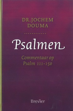 PSALMEN 4 COMMENTAAR OP PSALM 111-150 - DOUMA, JOCHEM - 9789492433015