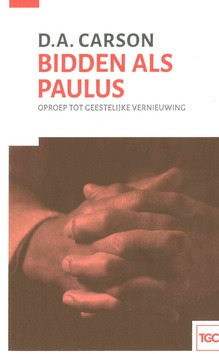 BIDDEN ALS PAULUS - CARSON, D.A. - 9789492433633