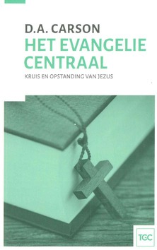 KERN VAN HET EVANGELIE - CARSON, D.A. - 9789492433640