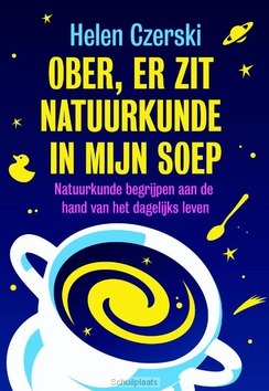 OBER, ER ZIT NATUURKUNDE IN MIJN SOEP - CZERSKI, HELEN - 9789492493132