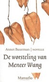 DE WORSTELING VAN MENEER WANG - BUURMAN, ANNET - 9789492600400