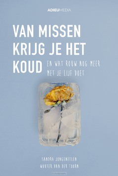 VAN MISSEN KRIJG JE HET KOUD - JONGENEELEN, SANDRA; TOORN, WOUTER VAN D - 9789492688033