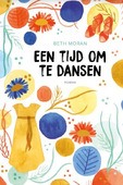 EEN TIJD OM TE DANSEN - MORAN, BETH - 9789492831149