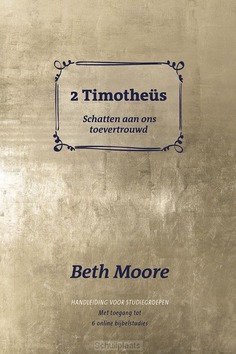 2 TIMOTHEUS - HANDLEIDING - MOORE, BETH; RIETKERK, ANNEMARIE - 9789492831576