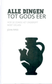 ALLE DINGEN TOT GODS EER - PIPER, JOHN - 9789492941138