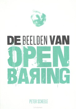 BEELDEN VAN OPENBARING - SCHEELE, PETER - 9789492959812