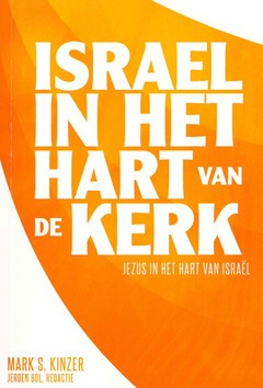 ISRAEL IN HET HART VAN DE KERK - KINZER, MARK S - 9789492959836