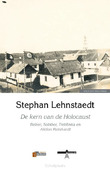 DE KERN VAN DE HOLOCAUST - LEHNSTAEDT, STEPHAN - 9789493028364