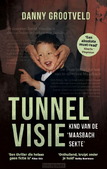 TUNNELVISIE - KIND VAN DE 'MAASBACH SEKT - GROOTVELD, DANNY - 9789493089471