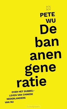 DE BANANENGENERATIE - WU, PETE - 9789493168039