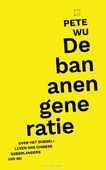 DE BANANENGENERATIE - WU, PETE - 9789493168039