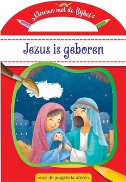 JEZUS IS GEBOREN - KLEURBOEK, MET HANDVAT - 9789493208445
