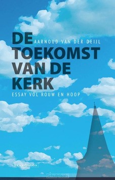 DE TOEKOMST VAN DE KERK - DEIJL, AARNOUD VAN DER - 9789493220478