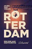 ROTTERDAM - VEELEN, ARJEN VAN - 9789493254183