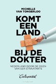 KOMT EEN LAND BIJ DE DOKTER - TONGERLOO, MICHELLE VAN - 9789493254527
