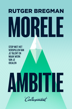 MORELE AMBITIE - BREGMAN, RUTGER - 9789493254572