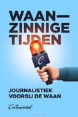 WAANZINNIGE TIJDEN - WIJNBERG, ROB; SMITS, ROSAN; GOSLINGA, M - 9789493254794