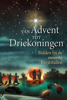 VAN ADVENT TOT DRIEKONINGEN - 9789493279902