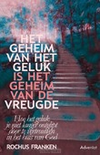 HET GEHEIM VAN HET GELUK IS HET GEHEIM V - FRANKEN, ROCHUS - 9789493279957