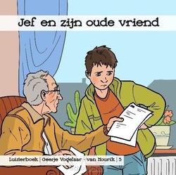 JEF EN ZIJN OUDE VRIEND LUISTERBOEK - VOGELAAR, GEESJE - 9789493327054