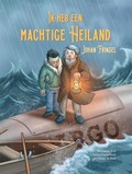 IK HEB EEN MACHTIG HEILAND - FRINSEL, JOHAN - 9789493327375