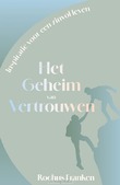HET GEHEIM VAN VERTROUWEN - FRANKEN, ROCHUS - 9789493395633