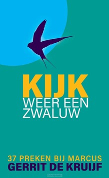 KIJK WEER EEN ZWALUW - KRUIJF, GERRIT DE - 9789493475014