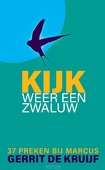 KIJK WEER EEN ZWALUW - KRUIJF, GERRIT DE - 9789493475014