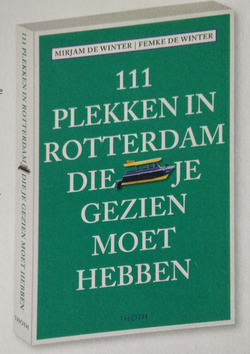 111 PLEKKEN IN ROTTERDAM DIE JE GEZIEN M - MIRJAM, WINTER DE - 9789068687446