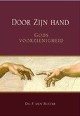 DOOR ZIJN HAND - BUTTER, P. DEN - 9789033128691